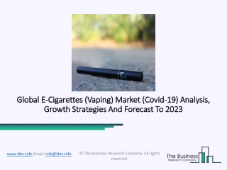 E-Cigarettes (Vaping) Market Deep Analysis, Current And Future Trends, Forecast 2023