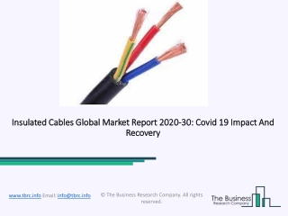 Insulated Cables Market Industry Trends And Emerging Opportunities Till 2030