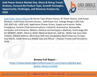GaN Power Device Market Size, Share & Rising Trends Analysis, Forecast By Product Type, Growth Strategies, Opportunity,