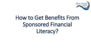 How to get benefits from sponsored financial literacy