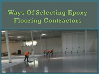 Ways Of Selecting Epoxy Flooring Contractors