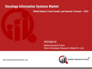 Oncology Information Systems Market Size Estimation  | Forecast - 2023
