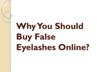 Why You Should Buy False Eyelashes Online?