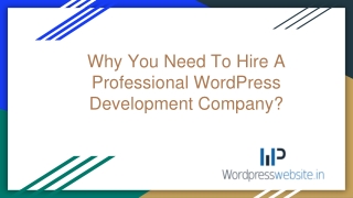 Why You Need To Hire A Professional WordPress Development Company?