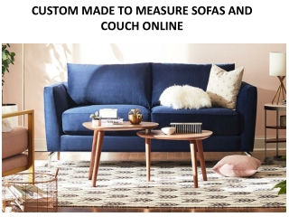 Custom made to degree sofas and couches online