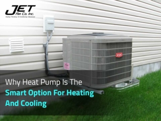 Why Heat Pump Is The Smart Option For Heating And Cooling