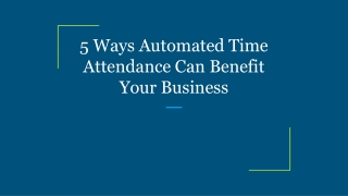5 Ways Automated Time Attendance Can Benefit Your Business