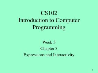 CS102 Introduction to Computer Programming