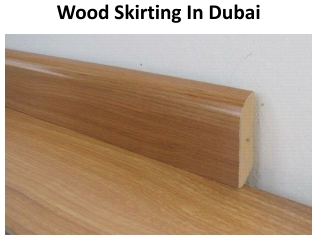 Wood Skirting Abu Dhabi