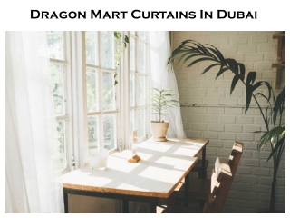 Dragon Mart Curtains In Dubai