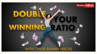 Double Your Winning Ratio with these Rummy Hacks