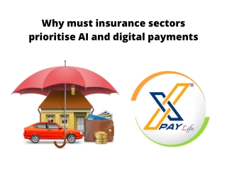 Why Must Insurance Sectors Prioritise AI and Digital Payments