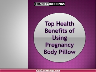 Top Health Benefits of Using Pregnancy Body Pillow