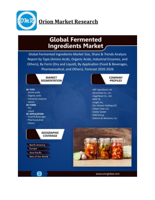 Global Fermented Ingredients Market Size, Competitive Analysis, Share, Forecast- 2020-2026
