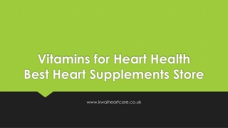 Vitamins for Heart Health | Best Heart Supplements Store - Kwai