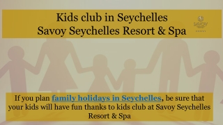 Kids club at Savoy Seychelles Resort & Spa