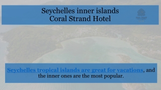 Seychelles inner islands by Coral Strand Hotel