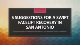 5 Suggestions for a Swift Facelift Recovery In San Antonio