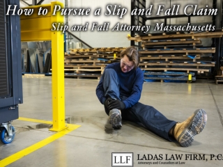 How to Pursue a Slip and Fall Claim Slip and Fall Attorney Massachusetts