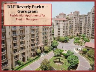 DLF Beverly Park 2 for Rent on MG Road Gurugram | 3 BHK Apartments for Rent in DLF Beverly Park 2