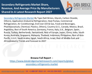 Secondary Refrigerants Market Share, Revenue, And Average Price By Manufacturers Shared In A Latest Research Report 2027