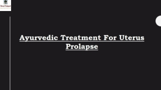 Ayurvedic Treatment of Uterus Prolapse 