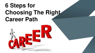 6 Steps for Choosing The Right Career Path