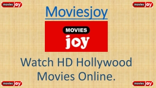New Hollywood Movies Online in HD on Moviesjoy Website