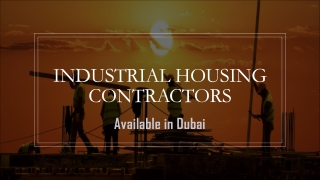 How Do Hire Industrial Housing Contractors in Dubai?