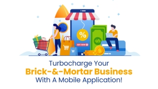 Turbocharge Your Brick and Mortar Business With a Mobile Application