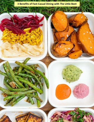 3 Benefits of Fast-Casual Dining with The Little Beet