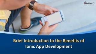 Brief Introduction to the Benefits of Ionic App Development