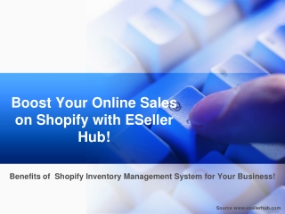 Boost Your Online Sales on Shopify with ESeller Hub!