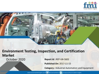 Environment testing, inspection, and certification Market Recorded Strong Growth in 2020; COVID-19 Pandemic Set to Drop