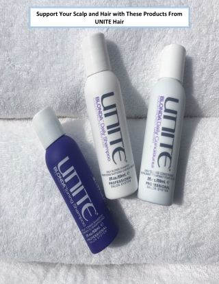 Support Your Scalp and Hair with These Products From UNITE Hair