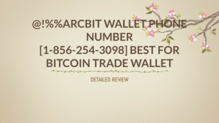 @!%%Arcbit Wallet Phone Number [1-856-254-3098] Best For Bitcoin trade wallet