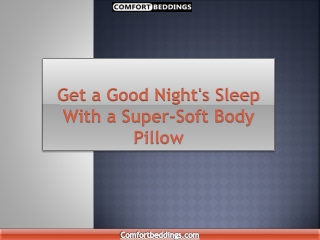 Get a Good Night's Sleep With a Super-Soft Body Pillow