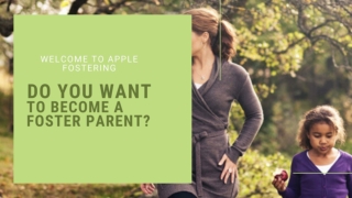 Do You Want To Become A Foster Parent?