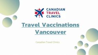 Best Travel Vaccinations Vancouver – Canadian Travel Clinics
