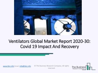 Ventilator Market Segments, Opportunity, Growth By End-use Industry Forecast 2020-2030