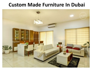 Custom Made FurnitureIn Dubai