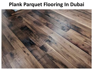 PLANK PARQUET FLOORING IN DUBAI