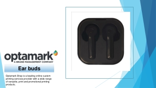 Choose You own Desing Earbuds Printing - Optamark