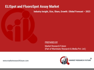 ELISpot and FluoroSpot Assay Market Analysis | Global Forecast – 2023