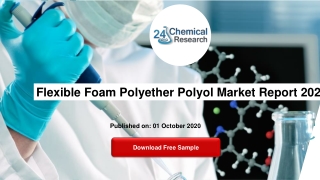 Flexible Foam Polyether Polyol Market Report 2020