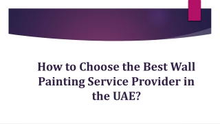 How to Choose the Best Wall Painting Service Provider in the UAE?