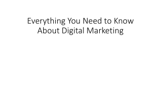 Everything You Need to Know About Digital Marketing