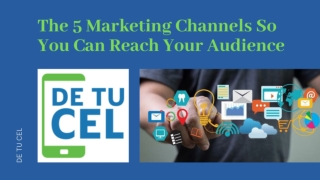 Choose the Best Marketing Channels for Your Business