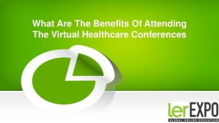 What Are The Benefits Of Attending The Virtual Healthcare Conferences?