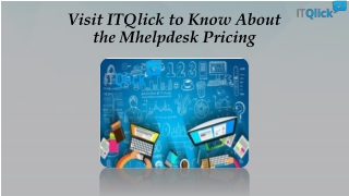 Visit ITQlick to Know About the Mhelpdesk Pricing